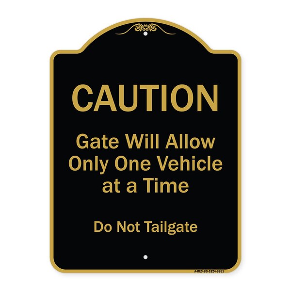 Signmission Designer Series-Caution Gate Will Allow One Vehicle Time Do Not Tail, 24" x 18", BG-1824-9861 A-DES-BG-1824-9861 - main